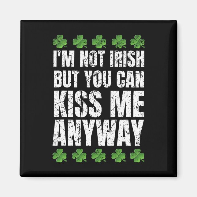 Íman Não sou irlandês, beije-me de qualquer forma St Pa (Frente)
