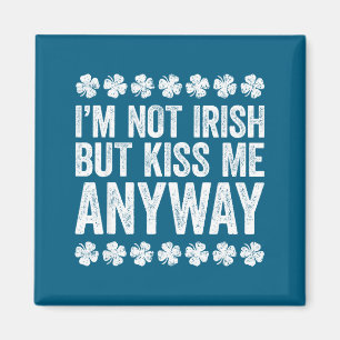 Íman Não sou irlandês, mas me beije mesmo assim Camisa 