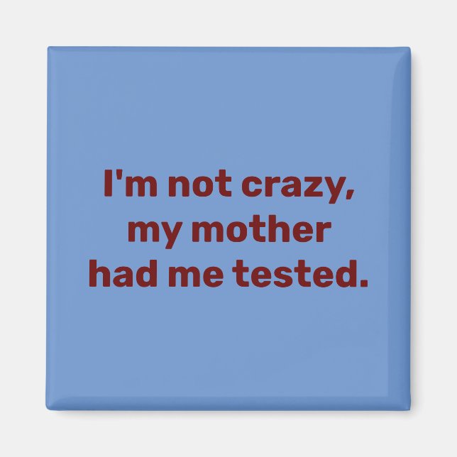 Íman Não sou louca, minha mãe me fez fazer o teste (Frente)