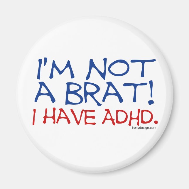 Íman Não sou um Brat! Eu tenho ADHD (Frente)