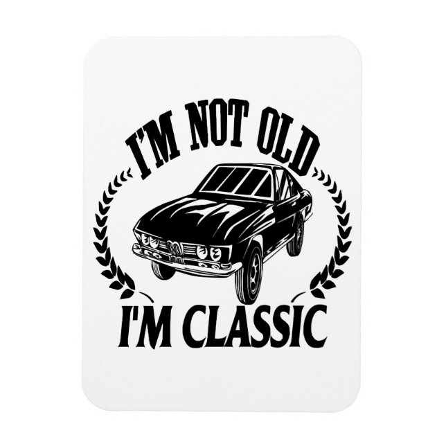 Íman Não sou velho, sou clássico, carro engraçado (Vertical)