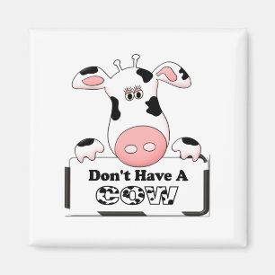 Íman Não tenha uma vaca