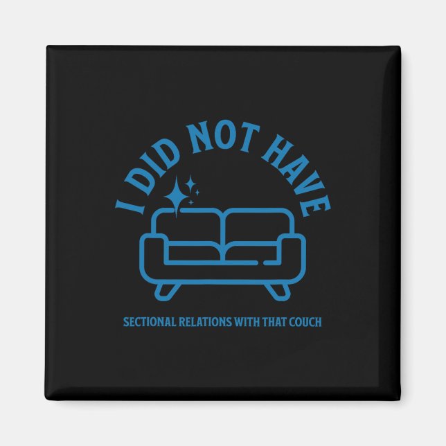 Íman Não tive relações seccionais com aquele sofá (Frente)