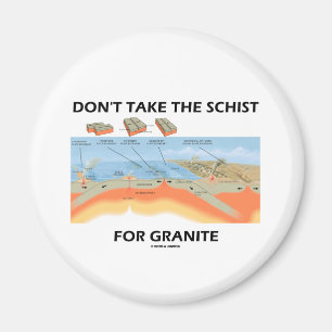 Íman Não tome o Schist para o granito (o humor da