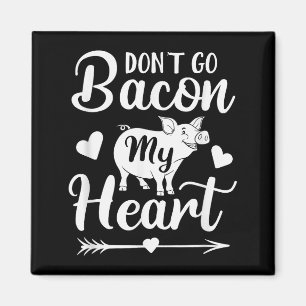 Íman Não Vá Bacon Meu Coração Dia Dos Namorados Porco E