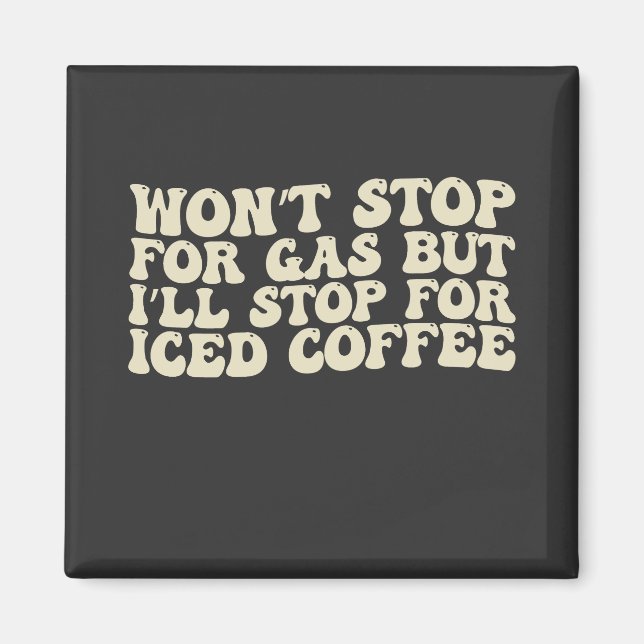 Íman Não vou parar por gasolina, mas vou parar por café (Frente)