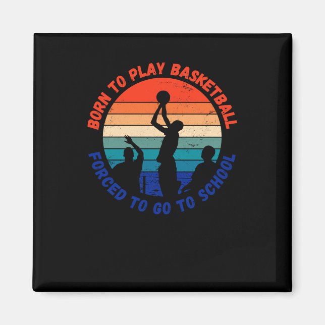 Íman Nascer Para Jogar Basquete Forçado A Ir À Diversão (Frente)