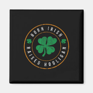 Íman Nascido Irlandês Criado Hooligan - Engraçado Dia d