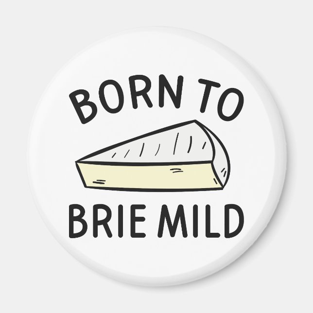Íman Nascido Para Ser Selvagem Brie (Frente)