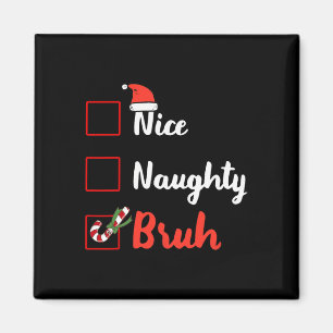 Íman Natal Bela Noiva Bruh Engraçado Lista Xmas Xmas C