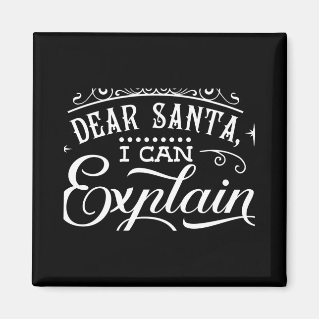 Íman Natal Divertido Querido Papai Noel Posso Explicar  (Frente)