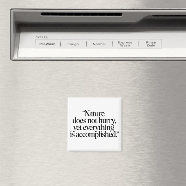 Íman "Nature Does Not Hurry" - Citation Zen Inspirante (In Situ (Dishwasher))