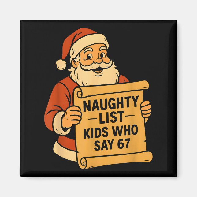 Íman Naughty List Kids Who Say 67 Meme 6 7 Santa Claus  (Frente)