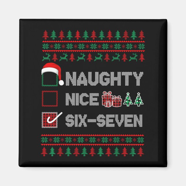 Íman Naughty Nice 6 7 Funny Brainrot Meme Ugly Xmas Six (Frente)