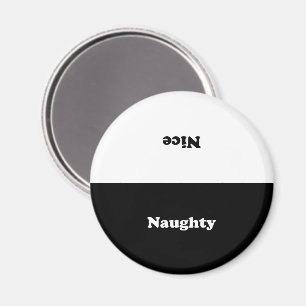 Íman Naughty or Nice, double sided, black white