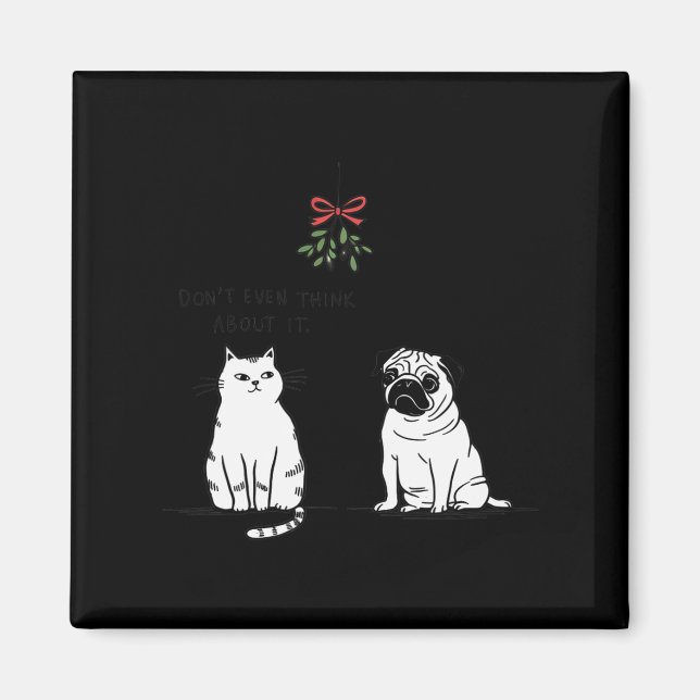 Íman Nem pense sobre isso, mãe de gato e cão. (Frente)