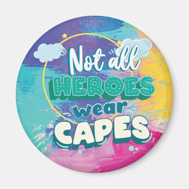 Íman Nem todos os heróis vestem capas. (Frente)