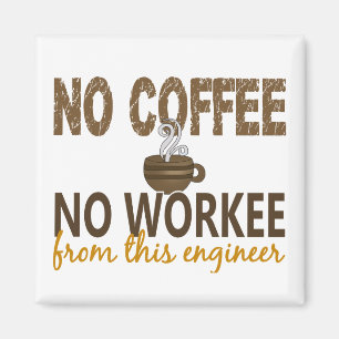 Íman Nenhum café nenhum engenheiro de Workee