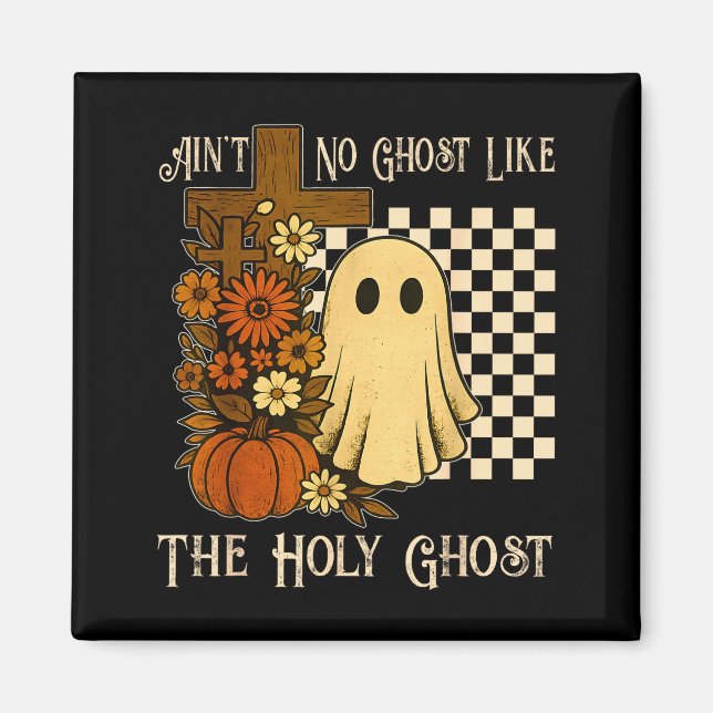 Íman Nenhum Fantasma Como O Espírito Santo Halloween Cr (Frente)