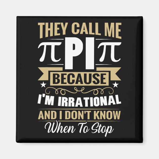 Íman Nerd de Matemática Pi Day - Me Chame de Irracional (Frente)