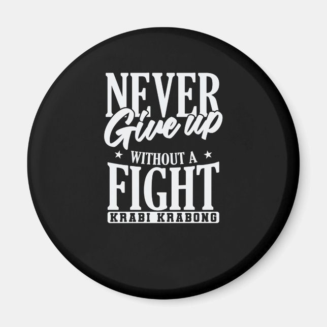 Íman Never give up without a Fight Krabi Krabong (Frente)