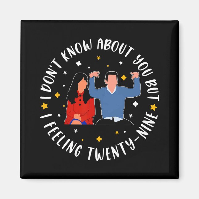 Íman New Girl 29 Birthday 29th I'm Feelin' Twenty Nine  (Frente)