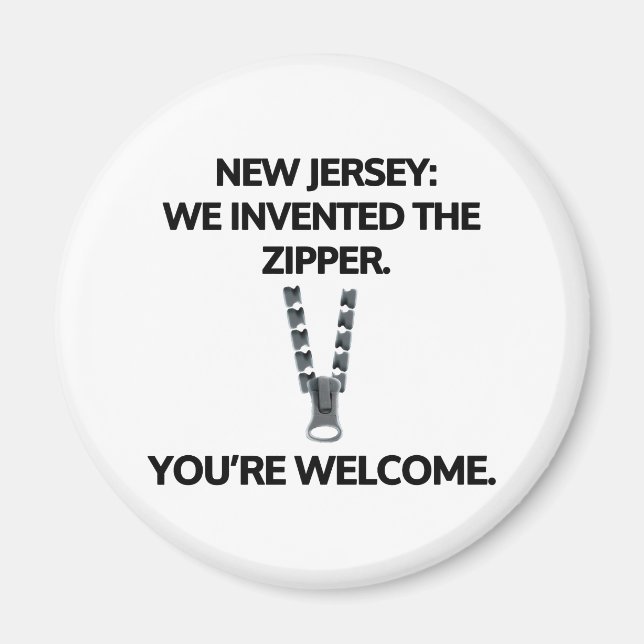 Íman New Jersey: Nós inventamos o zíper. (Frente)