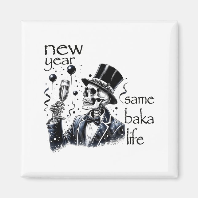 Íman New Year Same Baka Life Funny Skeleton New Year's  (Frente)