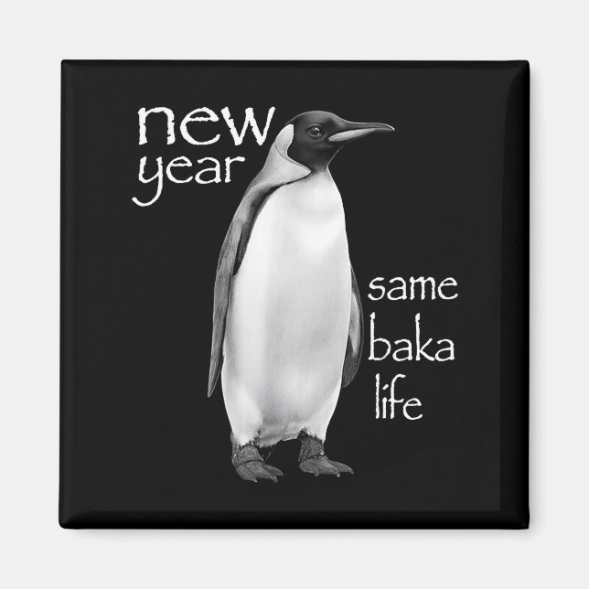 Íman New Year Same Baka Life Penguin Joke Funny  (Frente)