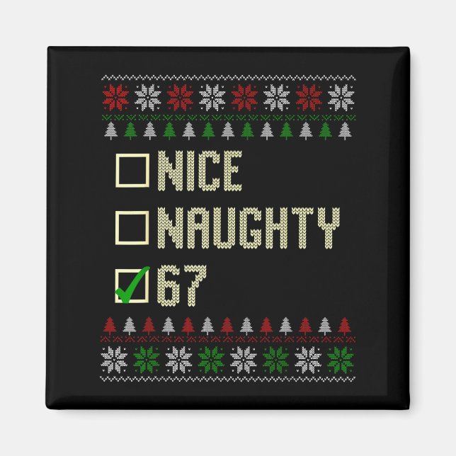 Íman Nice Naughty 67 Funny Ugly Sweater Slang Brainrot  (Frente)
