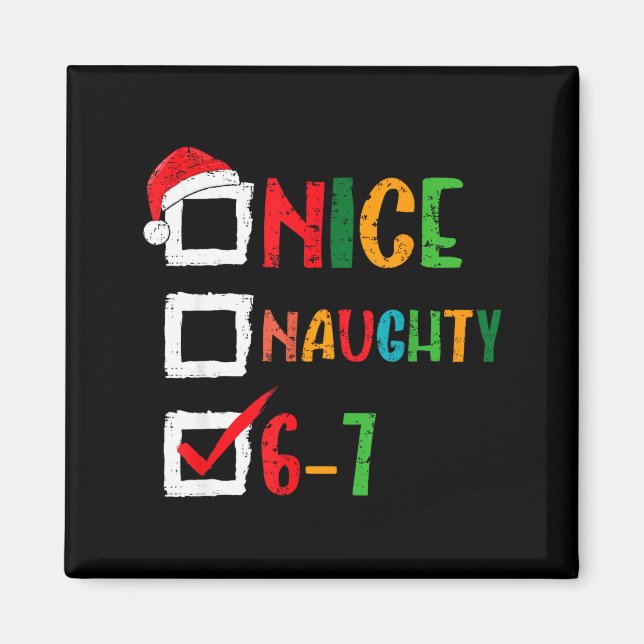 Íman Nice Naughty 6 7 Meme 67 Christmas Six Seven Boys  (Frente)