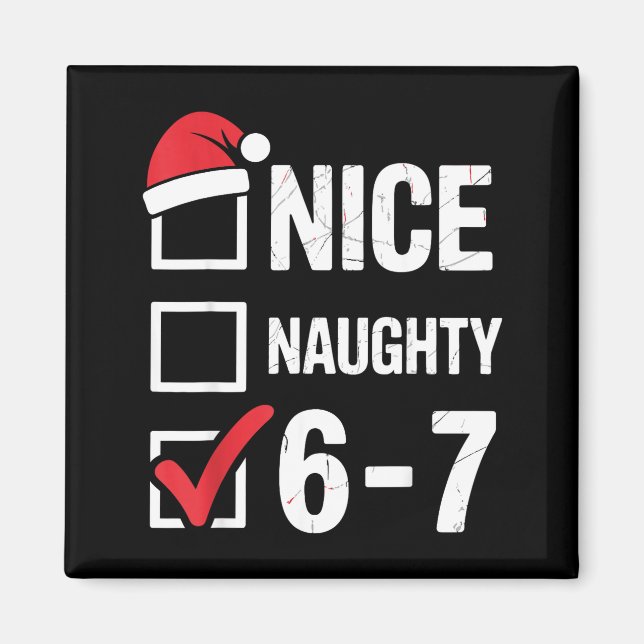 Íman Nice Naughty 6 7 Meme Funny Christmas Six Seven Xm (Frente)