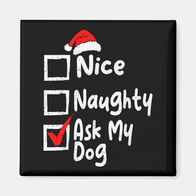 Íman Nice Naughty Ask Dog Funny Christmas List Family M (Frente)