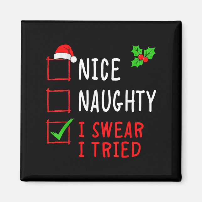 Íman Nice Naughty I Swear I Tried Funny Christmas List  (Frente)