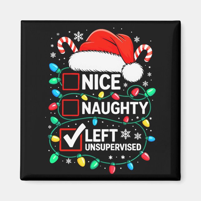Íman Nice Naughty Left Unsupervised Shirt Funny Christm (Frente)