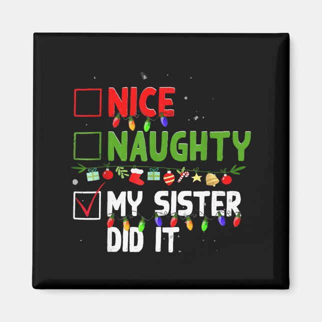 Íman Nice Naughty My Sister Did It Family Xmas Pajama C (Frente)