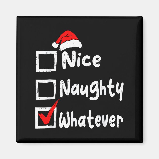 Íman Nice Naughty Whatever Funny Christmas List Family  (Frente)