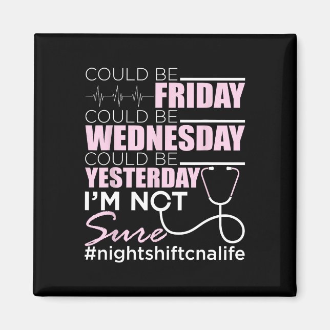 Íman Night Shift Cna Life - Certified Nu (Frente)