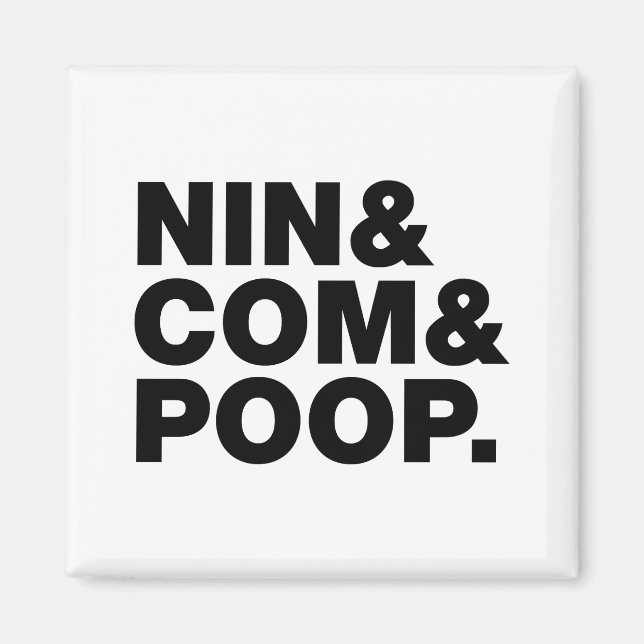 ÍMAN NIN & COM & POOP. (Frente)