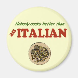 Íman Ninguém cozinha melhor do que um ímã italiano