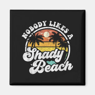 Íman Ninguém Gosta De Um Shady Beach Funny Retro 70s Be