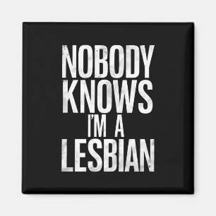 Íman Ninguém Sabe que Sou Lésbica, Orgulho Gay Divertid