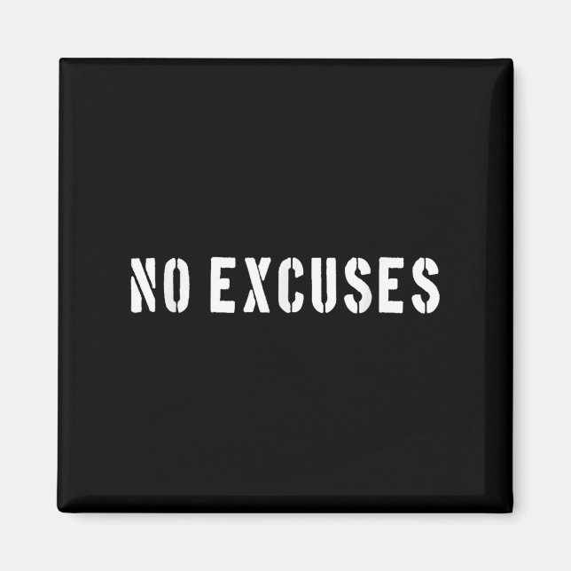 Íman No Excuses Motivational Quote  (Frente)