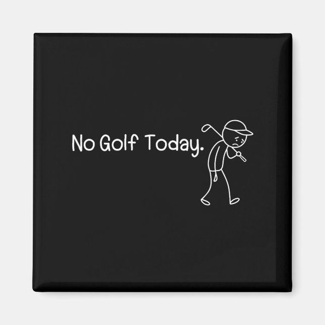Íman No Golf Today Funny Sad Stickman Golfer Men Women  (Frente)