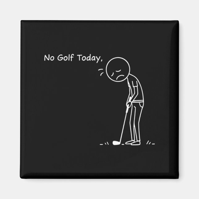 Íman No Golf Today Minimalist Golf Funny Stickman Golfe (Frente)