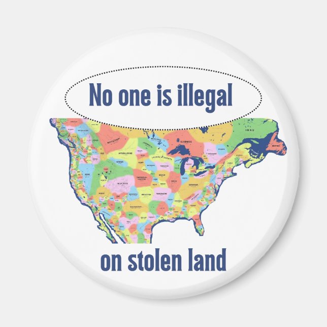 Íman No One is Illegal on Stolen Land -  (Frente)