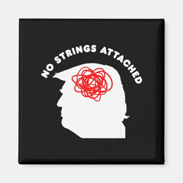 Íman No Strings Attached Funny Sarcastic Saying Adult H (Frente)