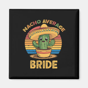 Íman Noiva Nacho Média Mexicana Cinco De Mayo Engraçado