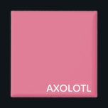 Íman Nome de cor rosa Axolotl<br><div class="desc">Nome de cor rosa Axolotl</div>