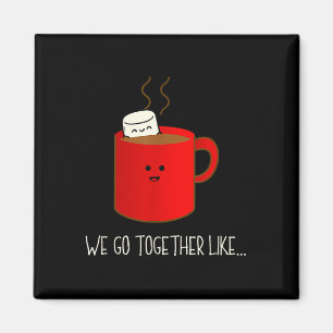 Íman Nós Combinamos Como Chocolate Quente E Marshmallow
